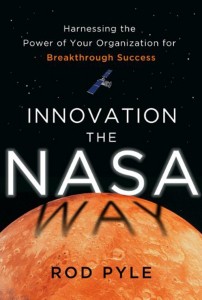 Cover of Rod Pyle's new book "Innovation the NASA Way: Harnessing the Power of Your Organization for Breakthrough Success" (Credits: McGraw-Hill)